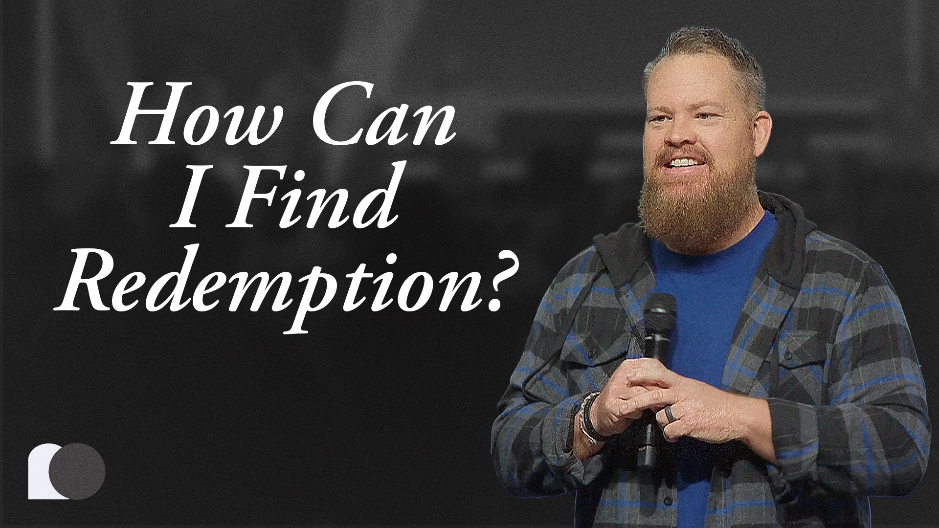 How Can I Find Redemption?