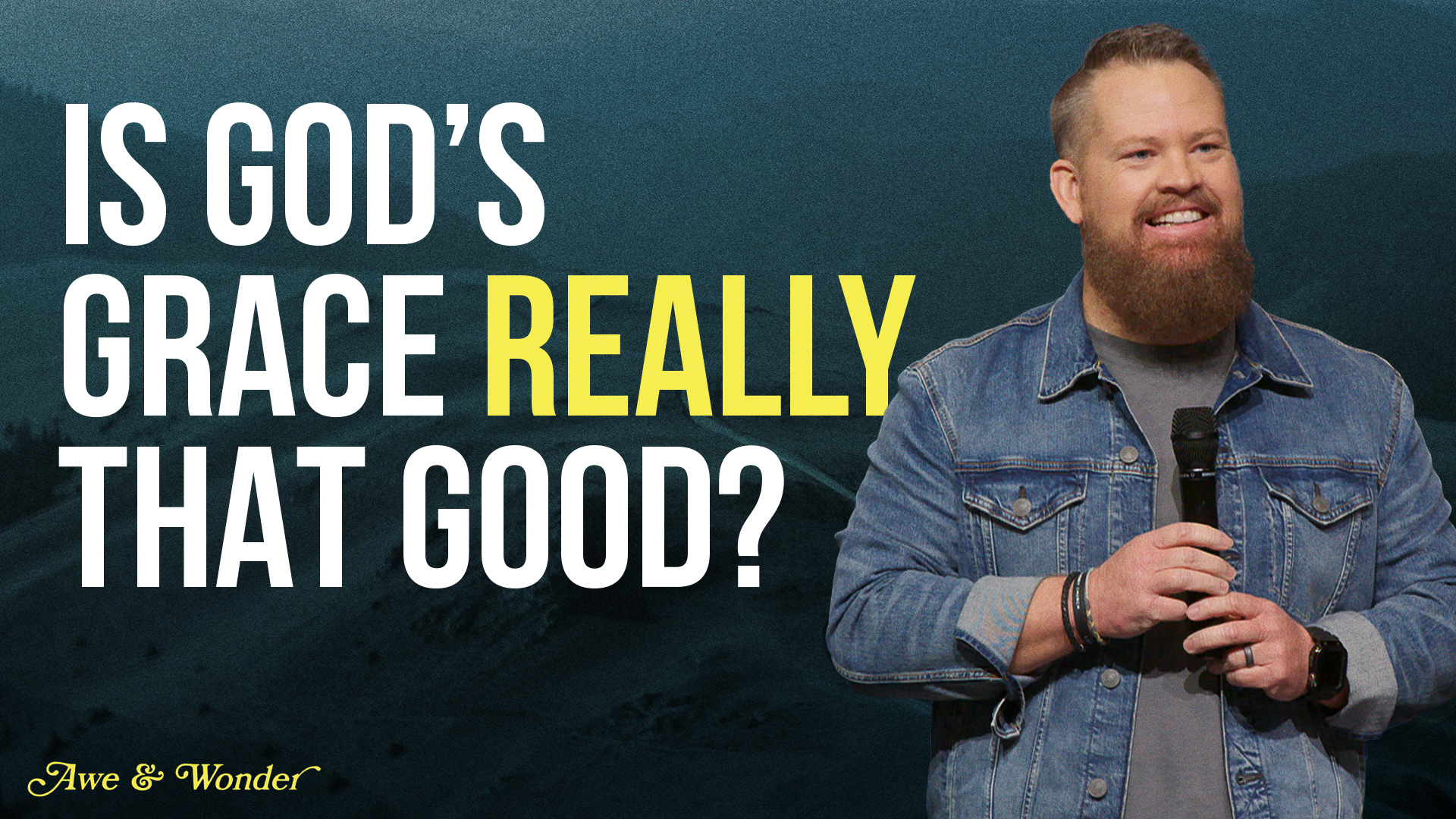 Is God's Grace Really That Good?