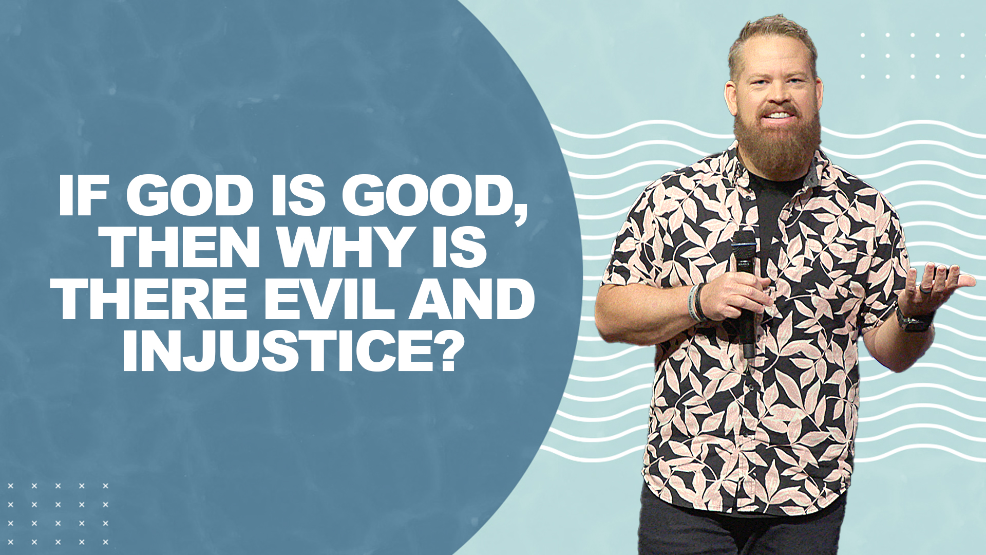 If God is Good, Then Why Is There Evil and Injustice?